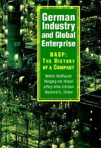 German Industry and Global Enterprise: BASF: The History of a Company (repost)