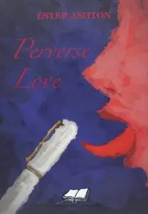 Ester Asthon - Perverse Love