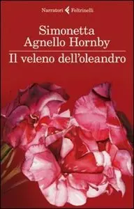 Agnello Hornby Simonetta - Il veleno dell'oleandro