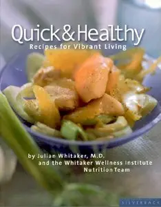 Quick & Healthy: Recipes for Vibrant Living (repost)