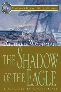 The Shadow of the Eagle (Nathaniel Drinkwater #13) by Richard Woodman