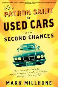 «The Patron Saint of Used Cars and Second Chances» by Mark Millhone