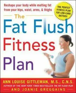 The Fat Flush Fitness Plan (repost)