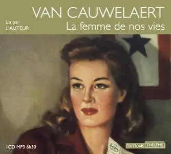 Didier van Cauwelaert, "La femme de nos vies"