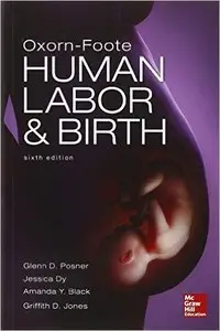 Oxorn Foote Human Labor and Birth, Sixth Edition (Repost)