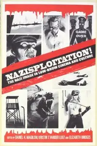 Elizabeth Bridges - Nazisploitation!: The Nazi Image in Low-Brow Cinema and Culture [Repost]