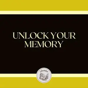 «UNLOCK YOUR MEMORY» by LIBROTEKA