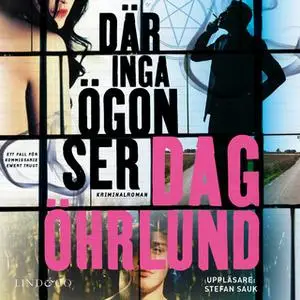 «Där inga ögon ser» by Dag Öhrlund