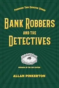 Bank Robbers and the Detectives