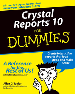 Crystal Reports 10 For Dummies (Repost) 
