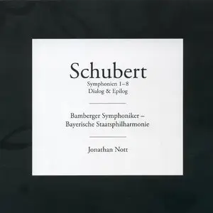 Franz Schubert - Symphonien 1-8, Dialog & Eplilog - Jonathan Nott & Bamberger Symphoniker (2011) {6CD Set, Tudor TUD301610}