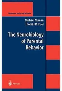 The Neurobiology of Parental Behavior