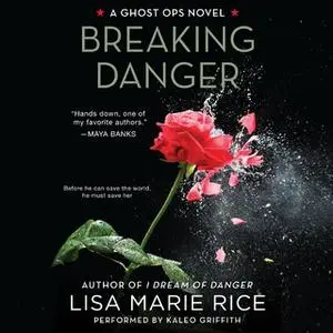 «Breaking Danger» by Lisa Marie Rice