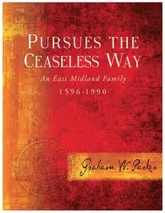 «Pursues The Ceaseless Way» by Graham W. Parker