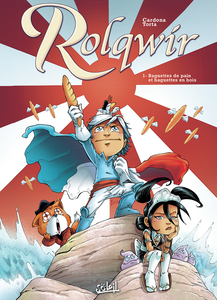 Rolqwir - Tome 1 - Baguettes de Pain et Baguettes en Bois