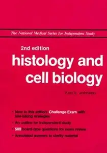 Histology and Cell Biology (National Medical Series for Independent Study) by Kurt E. Johnson