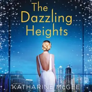 «The Dazzling Heights» by Katharine McGee