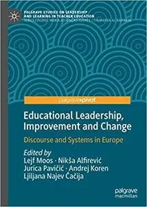 Educational Leadership, Improvement and Change: Discourse and Systems in Europe