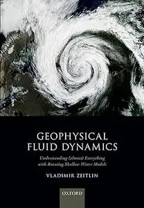 Geophysical Fluid Dynamics: Understanding (almost) everything with rotating shallow water models (Repost)