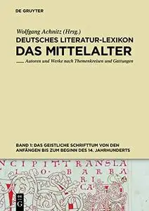 Deutsches Literatur-Lexikon. Das Mittelalter. Bd. 1. Das geistliche Schrifttum von den Anfängen bis zum Beginn des 14. Jahrhund