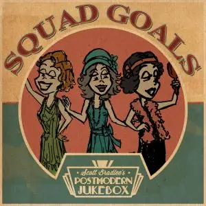 Scott Bradlee’s Postmodern Jukebox - Squad Goals (2016)