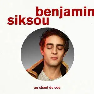 Benjamin Siksou - Au chant du coq (2017)