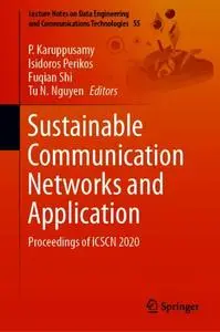 Sustainable Communication Networks and Application: Proceedings of ICSCN 2020 (Repost)