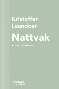 «Nattvak : En skräcknovell ur Strandridare» by Kristoffer Leandoer