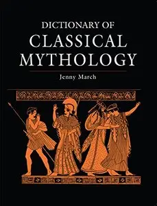 Dictionary of Classical Mythology, 2nd edition