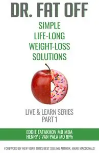 Dr. Fat Off: Simple Life-Long Weight-Loss Solutions: Live & Learn Series Part 1 (Live & Learn)