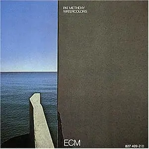 Pat Metheny - Watercolors - 1977 [ECM 1097] new links