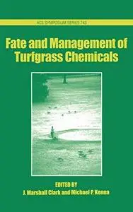 Fate and Management of Turfgrass Chemicals