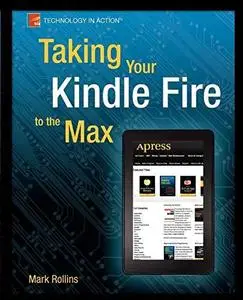 Taking Your Kindle Fire to the Max (Repost)