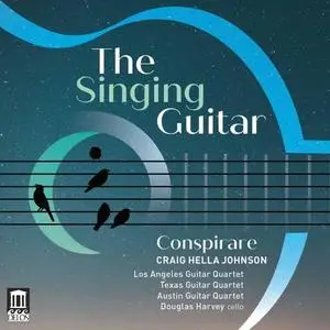 Conspirare & Craig Hella Johnson - The Singing Guitar (2020) [Official Digital Download 24/96]
