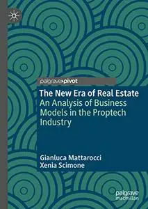 The New Era of Real Estate: An Analysis of Business Models in the Proptech Industry