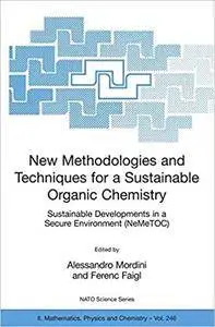 New Methodologies and Techniques for a Sustainable Organic Chemistry (Repost)