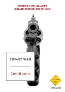 Stefano Nazzi - Canti di guerra