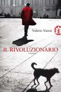 Valerio Varesi - Il rivoluzionario