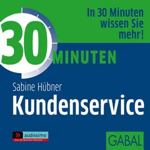 «30 Minuten Kundenservice» by Sabine Hübner