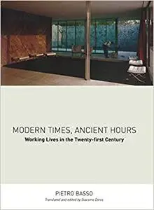 Modern Times, Ancient Hours: Working Lives in the Twenty-First Century