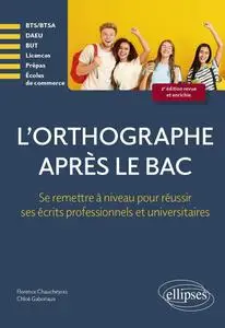 Florence Chaucheyras, Chloé Gaboriaux, "L'orthographe après le bac"