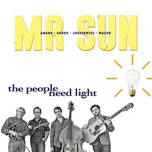 Mr. Sun - The People Need Light (2015)