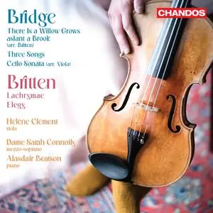 Hélène Clément, Dame Sarah Connolly & Alasdair Beatson - Bridge & Britten: Works for Viola (2022) [Digital Download 24/96]
