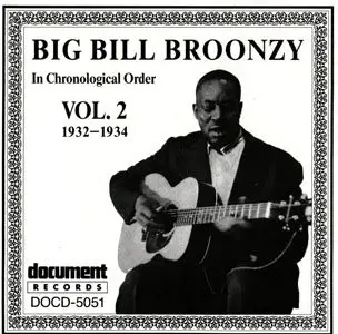 Big Bill Broonzy - In Chronological Order Vol.2 (1932-1934) (1991)