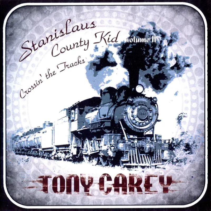 Tony Carey - Stanislaus County Kid vol. II (2010) / AvaxHome