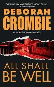 «All Shall Be Well» by Deborah Crombie