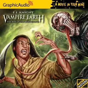 Vampire Earth #1: The Way of the Wolf (2 of 2) (Audiobook) (repost)