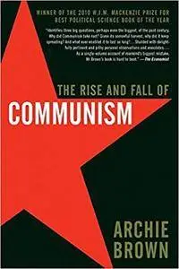 The Rise and Fall of Communism