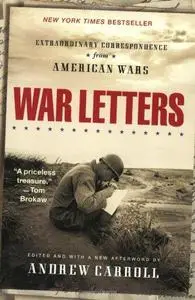 War letters : extraordinary correspondence from American wars