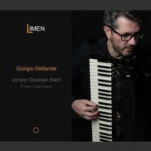 Giorgio Dellarole - Johann Sebastian Bach: Preludi e fuga e danze (2024)